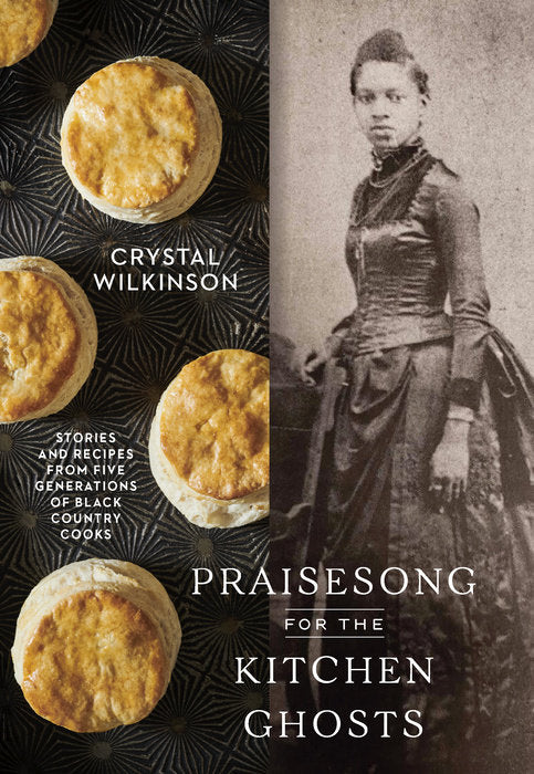 Praisesong for the Kitchen Ghosts | by  Crystal Wilkinson - Random House, Inc - Bluecashew Kitchen Homestead