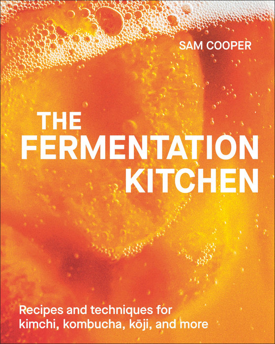 The Fermentation Kitchen | by Sam Cooper - Random House, Inc - Bluecashew Kitchen Homestead