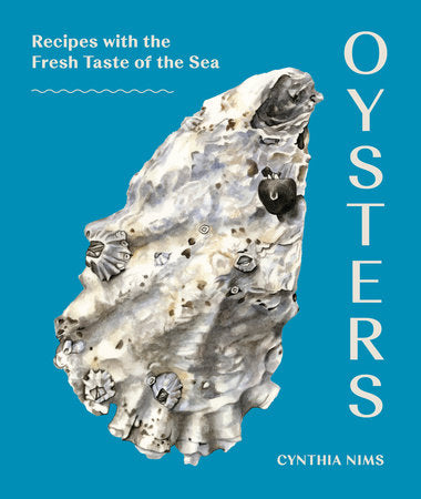 Oysters | by Cynthia Nims - Random House, Inc - bluecashew kitchen homestead
