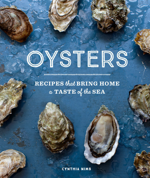 Oysters | by Cynthia Nims - Random House, Inc - Bluecashew Kitchen Homestead