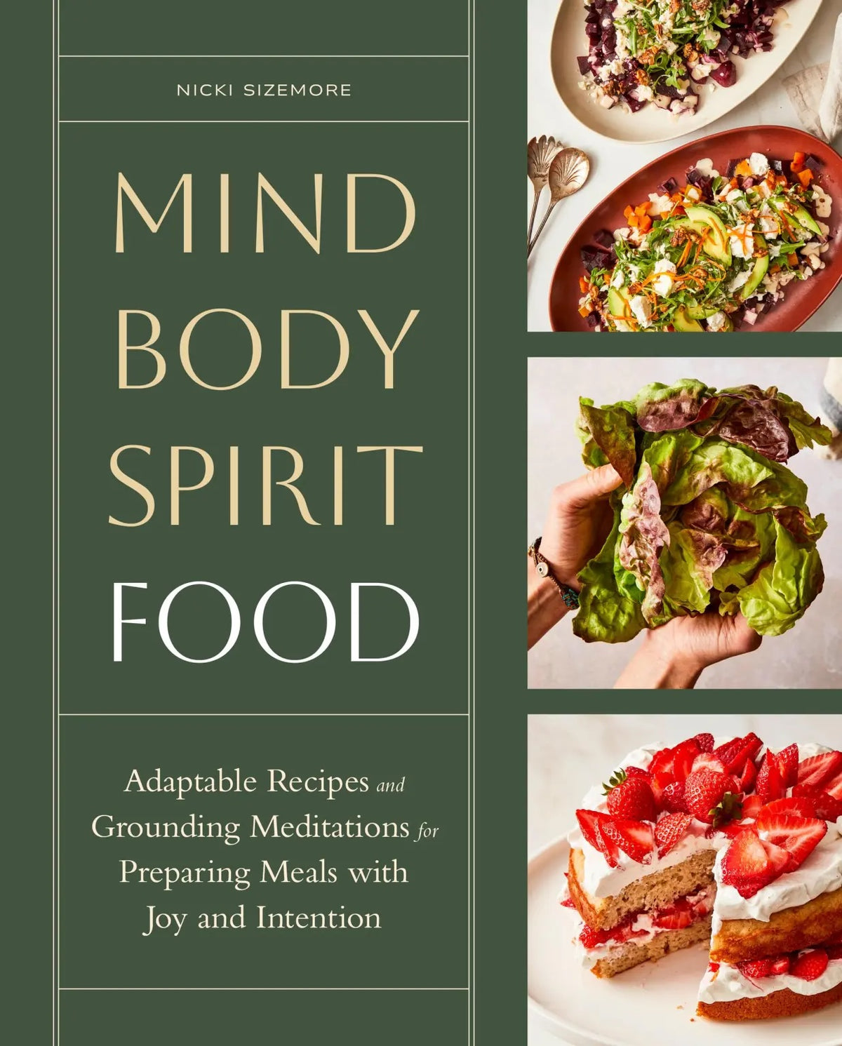 Mind, Body, Spirit, Food | By Nicki Sizemore