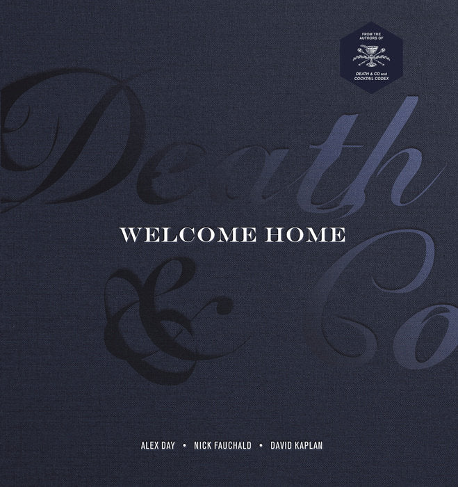 Death & Co Welcome Home | by Alex Day, Nick Fauchald and David Kaplan with Devon Tarby and Tyson Buhler - Random House, Inc - Bluecashew Kitchen Homestead