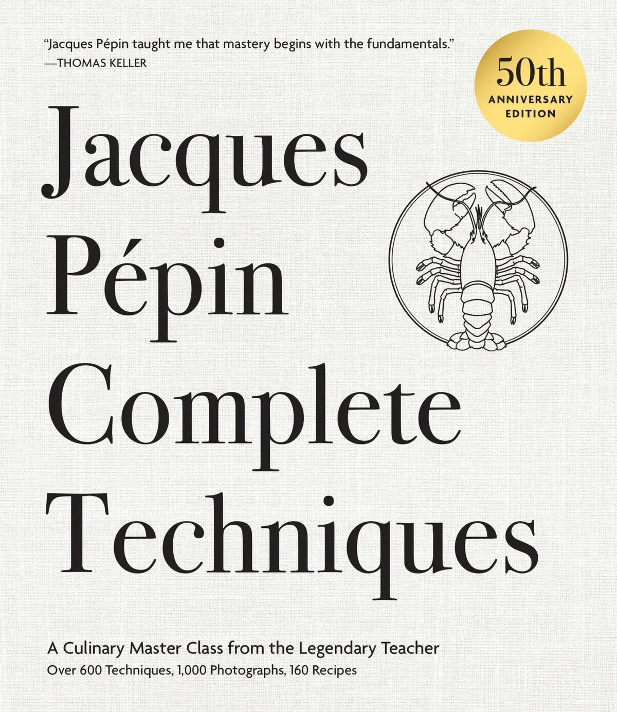 Jacques Pépin Complete Techniques 50th Anniversary Edition | by Jacques Pépin