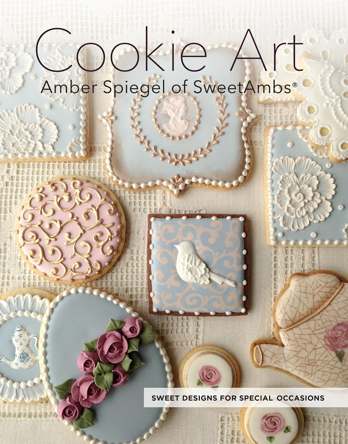 Cookie Art: Sweet Designs for Special Occasions | by Amber Spiegel - Amber Spiegel - bluecashew kitchen homestead