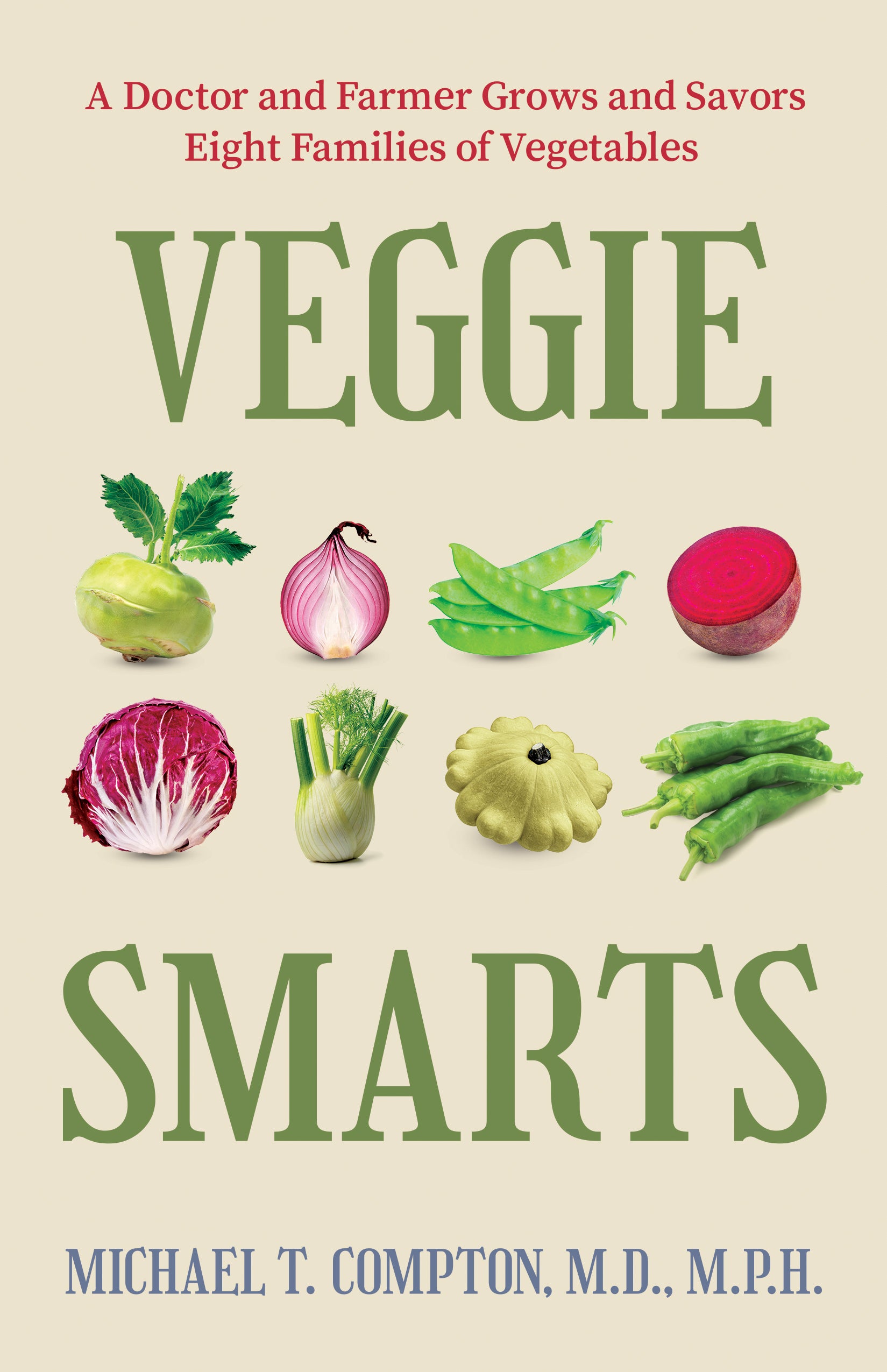 Veggie Smarts | by Michael T. Compton, M.D., M.P.H.