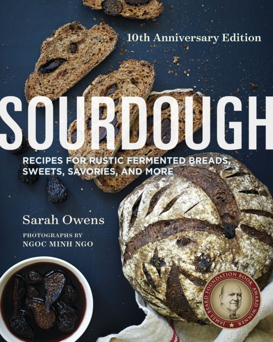 Sourdough 10th Anniversary Edition | by Sarah Owens