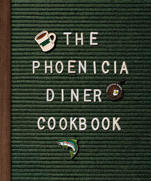 The Phoenicia Diner Cookbook: Dishes and Dispatches from the Catskill Mountains - Bluecashew -bluecashew kitchen homestead