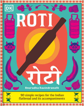 Roti | by Anuradha Ravindranath - Random House, Inc - bluecashew kitchen homestead