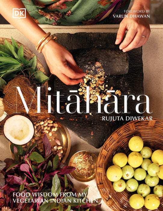Mitahara Food Wisdom From My Indian Kitchen | by Rujuta Diwekar - Random House, Inc - bluecashew kitchen homestead