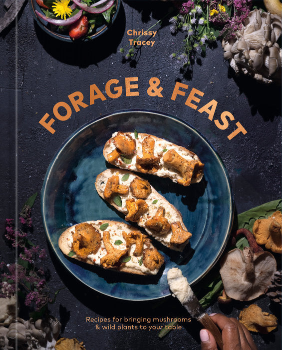 Forage & Feast  | by Chrissy Tracey - Random House, Inc - Bluecashew Kitchen Homestead