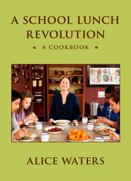 A School Lunch Revolution | by Alice Waters