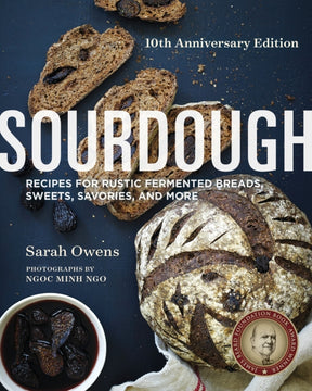 Sourdough 10th Anniversary Edition | by Sarah Owens