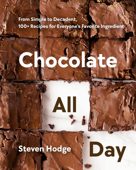 Chocolate All Day | by Steven Hodge - Random House - Bluecashew Kitchen Homestead