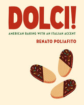 Dolci! American Baking with an Italian Accent | by Renato Poliafito - Random House, Inc - Bluecashew Kitchen Homestead