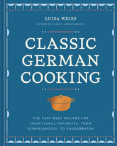 Classic German Cooking | by Luisa Weiss