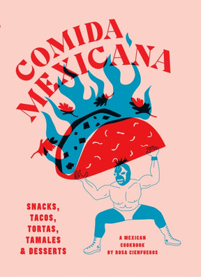 Comida Mexicana | by Rosa Cienfuegos - Random House, Inc - bluecashew kitchen homestead