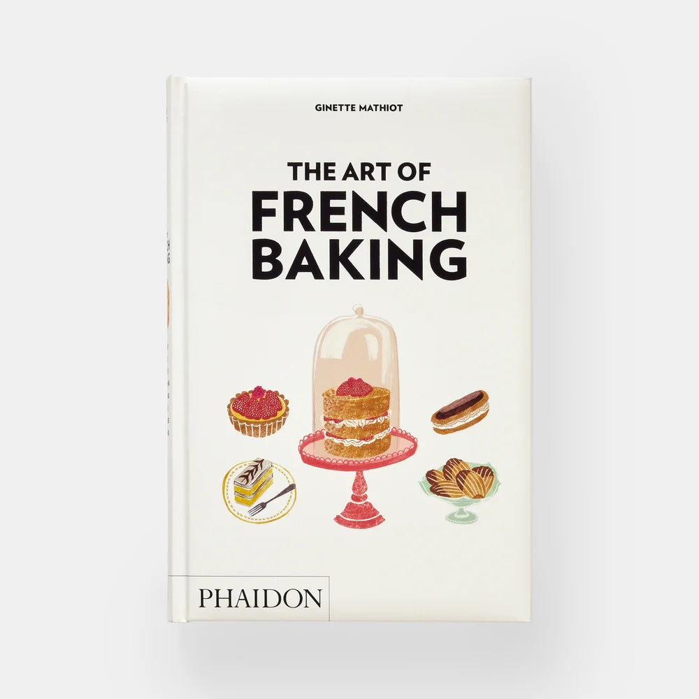 The Art of French Baking | by Ginette Mathiot