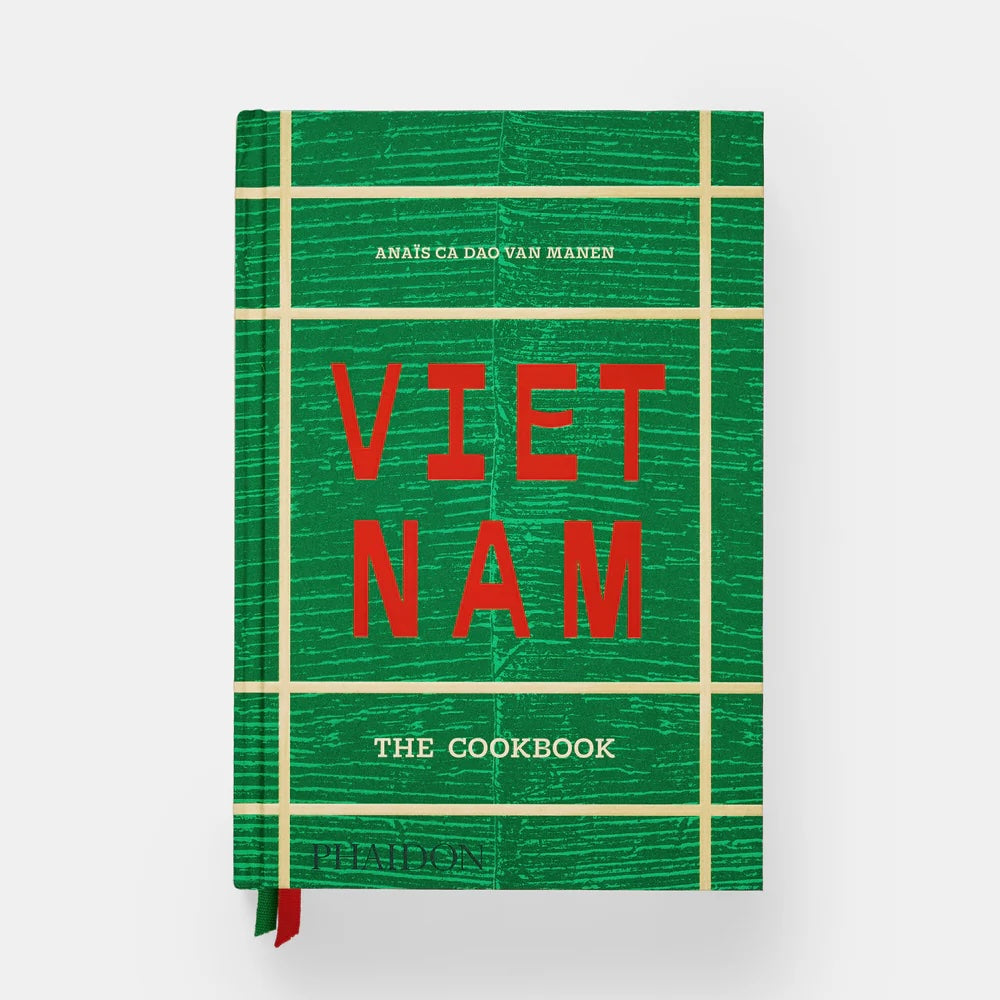 Vietnam: The Cookbook | by Anaïs Ca Dao van Manen