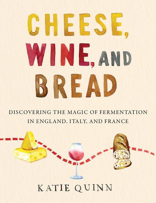 Cheese, Wine and Bread by Katie Quinn - Bluecashew -bluecashew kitchen homestead